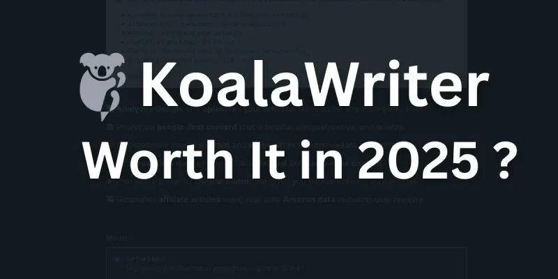 Is KoalaWriter Worth It in 2025? (From a Niche Site Builder’s Perspective)