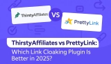 ThirstyAffiliates vs PrettyLink: Which Link Cloaking Plugin Is Better in 2025?
