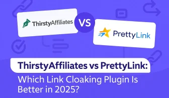 ThirstyAffiliates vs PrettyLink: Which Link Cloaking Plugin Is Better in 2025?